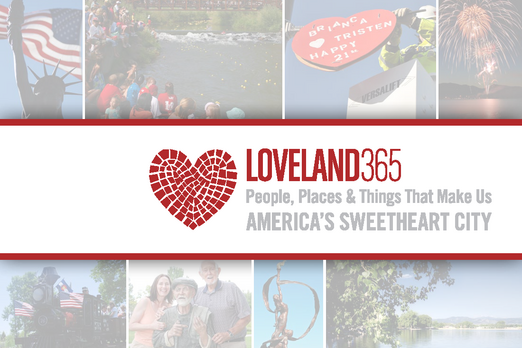 Loveland 365.  People, Places & Things that make us America's Sweetheart City